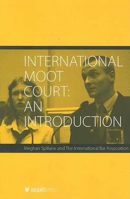 International Moot Court on Paperback by Meghan Spillane