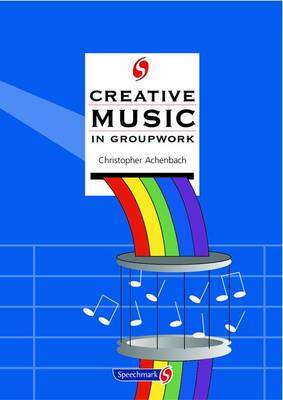 Creative Music in Groupwork by Chris Auchenbach image