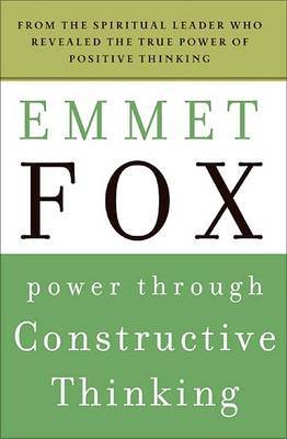 Power Through Constructive Thinking by Emmet Fox image