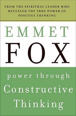 Power Through Constructive Thinking by Emmet Fox