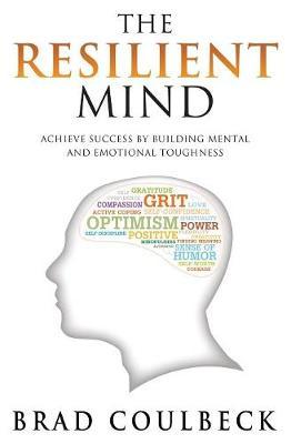 The Resilient Mind by Brad Coulbeck image