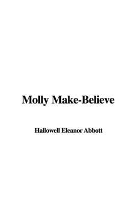 Molly Make-Believe by Hallowell Eleanor Abbott image