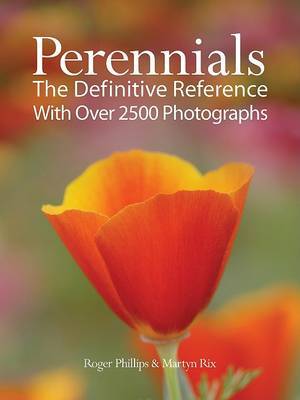 Perennials: The Definitive Reference with Over 2,500 Photographs on Paperback by Roger Phillips