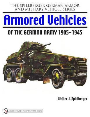 Armored Vehicles of the German Army 1905-1945 by Walter J. Spielberger image