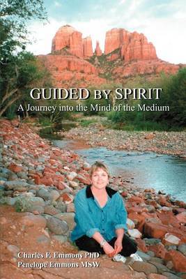 Guided by Spirit: A Journey Into the Mind of the Medium by Charles F Emmons image