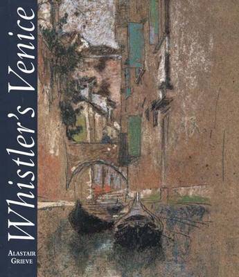 Whistler's Venice by Alastair Grieve image