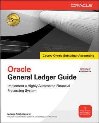 Oracle General Ledger Guide by Melanie Anjele Cameron image