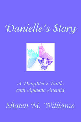 Danielle's Story by Shawn M. Williams image