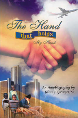 The Hand That Holds My Hand by Johnny, Springer Sr. image