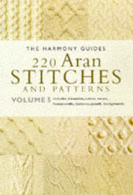 220 Aran Stitches and Patterns by Harmony Guide image