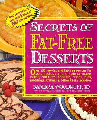 Secrets of Fat-free Desserts by Sandra Woodruff image