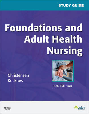 Study Guide for Foundations and Adult Health Nursing by Barbara Lauritsen Christensen image