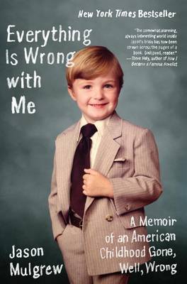 Everything Is Wrong with Me by Jason Mulgrew image