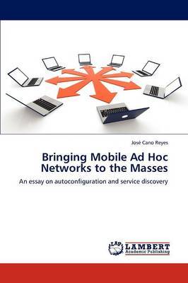 Bringing Mobile Ad Hoc Networks to the Masses by Jos Cano Reyes image
