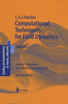 Computational Techniques for Fluid Dynamics 2 by Clive A.J. Fletcher