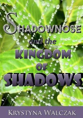 Shadownose and the Kingdom of Shadows by Krystyna Walczak image