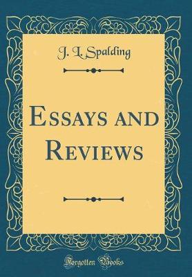 Essays and Reviews (Classic Reprint) by J.L. Spalding image