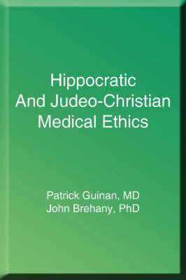 Hippocratic and Judeo-Christian Medical Ethics by Patrick Guinan M.D. image