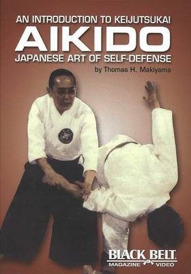 Keijutsukai Aikido: Japanese Art of Self-Defense by Thomas H. Makiyama image