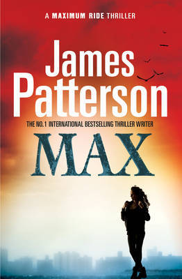 Max (Maximum Ride #5) by James Patterson image