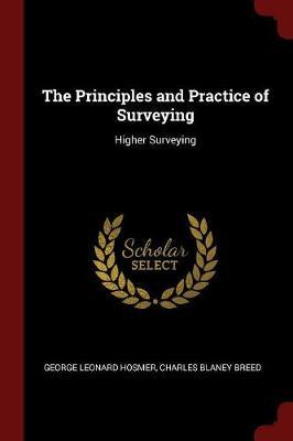 The Principles and Practice of Surveying by George Leonard Hosmer image