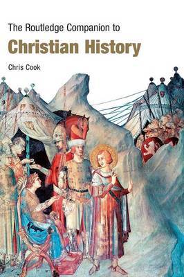 The Routledge Companion to Christian History by Chris Cook image