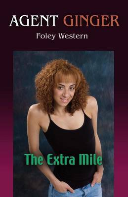 Agent Ginger: The Extra Mile by Mrs Foley Western image