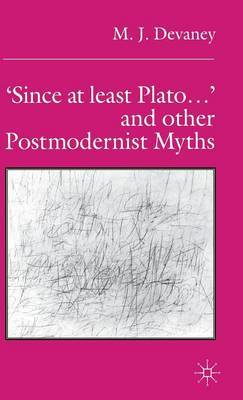 `Since at least Plato ...' and Other Postmodernist Myths by Mary J. Devaney image