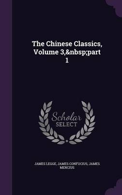 The Chinese Classics, Volume 3, Part 1 by James Legge image