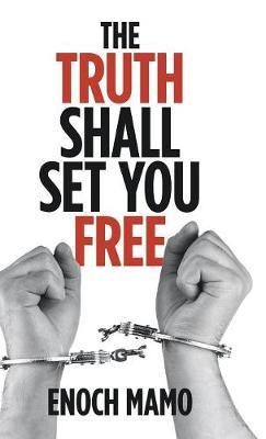 The Truth Shall Set You Free by Enoch Mamo image