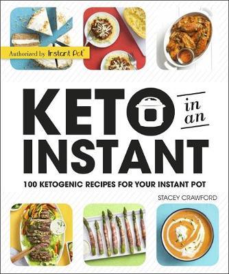 Keto in an Instant: 100 Ketogenic Recipes for Your Instant Pot by DK image