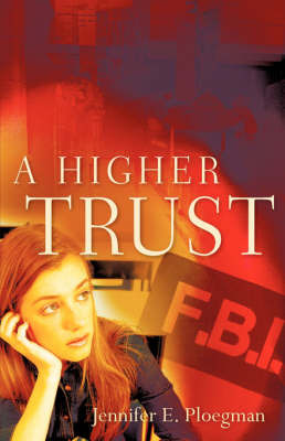 A Higher Trust by Jennifer E. Ploegman image