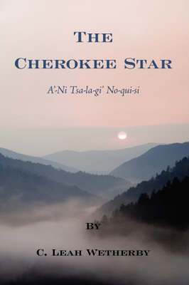 The Cherokee Star by C. Leah Wetherby image