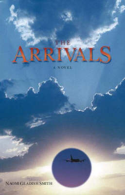 The Arrivals by Naomi Gladish Smith image