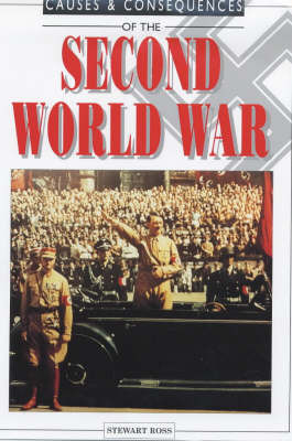 Causes and Consequences of the Second World War by Stewart Ross image