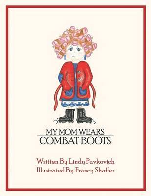 My Mom Wears Combat Boots by Lindy Pavkovich image