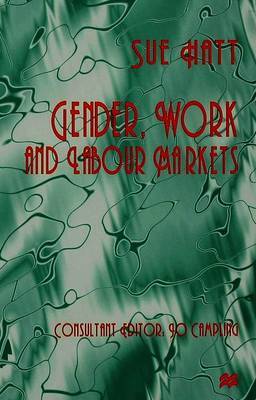 Gender, Work and Labour Markets by Sue Hatt image