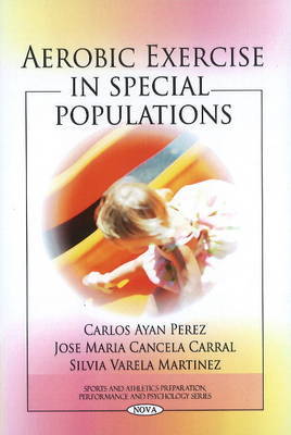 Aerobic Exercise in Special Populations by Carlos Ayan Perez image