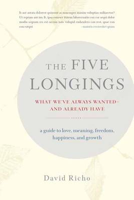 The Five Longings by David Richo