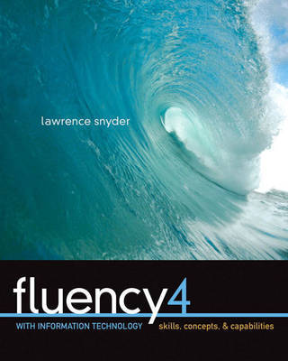 Fluency with Information Technology: Skills, Concepts, and Capabilities by Lawrence Snyder image