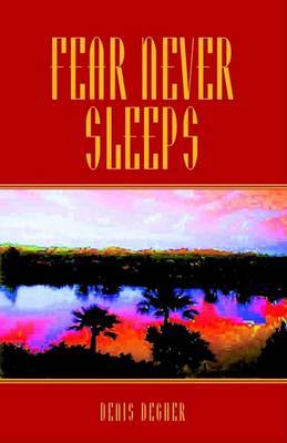 Fear Never Sleeps by Denis Degher image