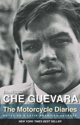 The Motorcycle Diaries by Ernesto 'Che' Guevara