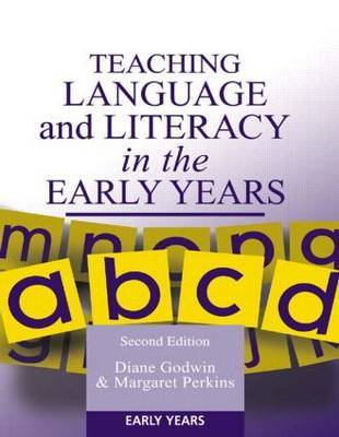 Teaching Language and Literacy in the Early Years, Second Edition by Diane Godwin image