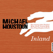 Inland (2 CD Set) by Michael Houston Inland (2 CD Set) by Michael Houston