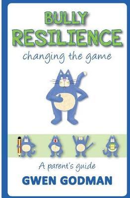 Bully Resilience - Changing the Game by Gwen Godman image