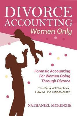 Divorce Accounting Women Only by Nathaniel McKenzie image