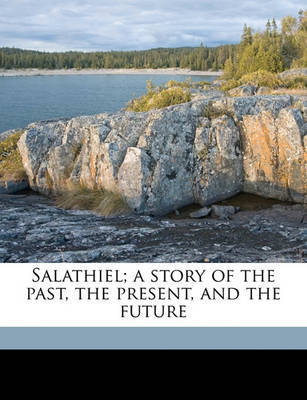 Salathiel; A Story of the Past, the Present, and the Future Volume 1 by George Croly image