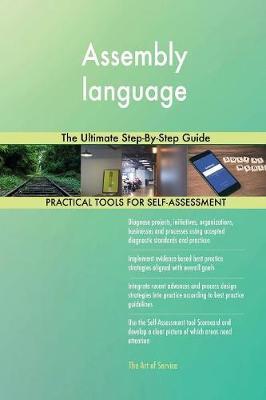 Assembly Language the Ultimate Step-By-Step Guide by Gerardus Blokdyk image