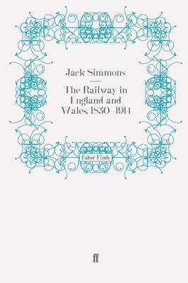 The Railway in England and Wales, 1830-1914 by Jack Simmons image