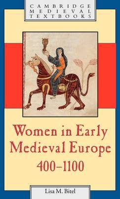 Women in Early Medieval Europe, 400-1100 by Lisa M Bitel image